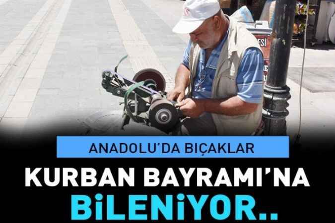Anadolu'da bıçaklar Kurban Bayramı'na bileniyor.. 1