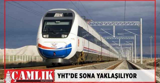 Yüksek Hızlı Tren'de sona yaklaşıldı