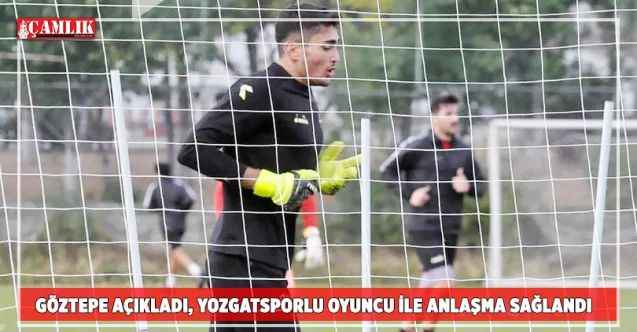 Göztepe açıkladı.. Yozgatsporlu oyuncu ile anlaşma sağlandı