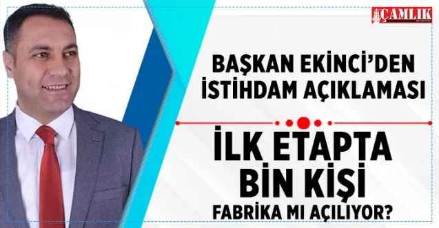 Sorgun Belediye Başkanı Ekinci'den bin kişilik istihdam açıklaması