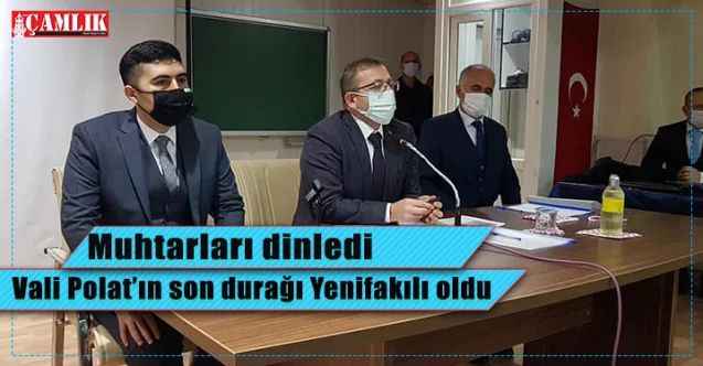 Yozgat Valisi Ziya Polat’ın son durağı Yenifakılı oldu