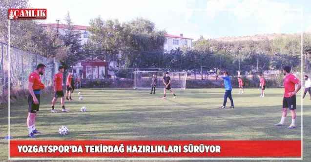 Yozgatspor’da Tekirdağ hazırlıkları sürüyor