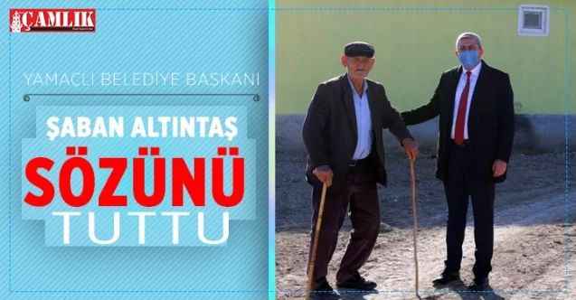 Yamaçlı Belediye Başkanı Altıntaş sözünü tuttu