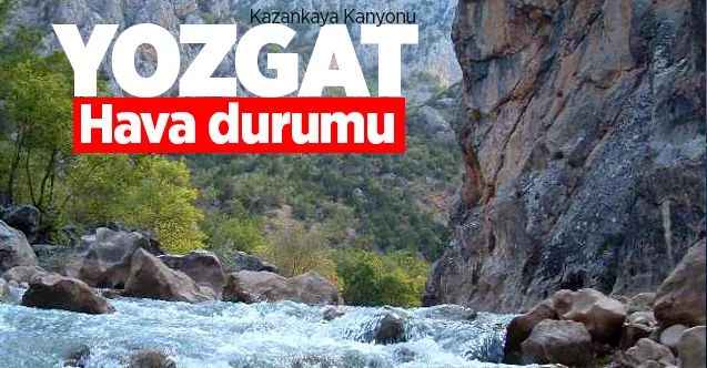 28 Aralık Pazartesi günü Yozgat ve ilçelerinde hava nasıl olacak?