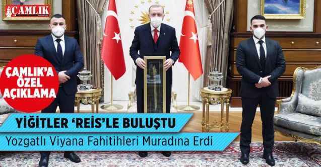 Viyana Fatih'i Yiğitler REİS'le Buluştu! İki Yiğit Yozgatlı Bu Ziyarette Neler Konuştu! Çamlık Gazetesi Okurlarına Özel!