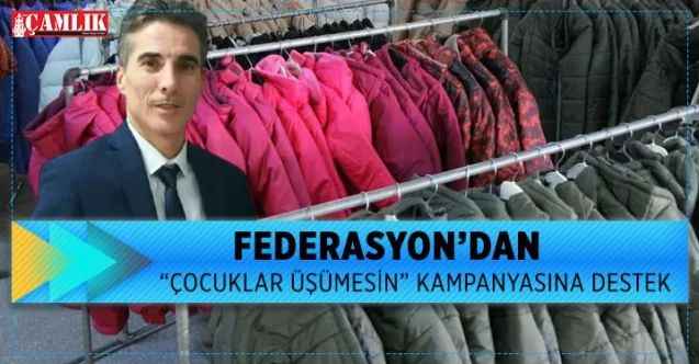 Federasyon'dan Çocuklar Üşümesin kampanyasına destek