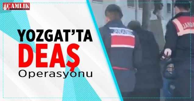 Yozgat'ta DEAŞ operasyonu 1 tutuklu