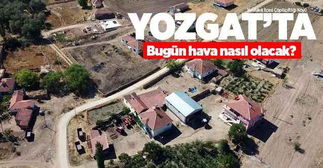 2 Ocak 2021 Cumartesi günü Yozgat ve ilçelerinde hava nasıl olacak?