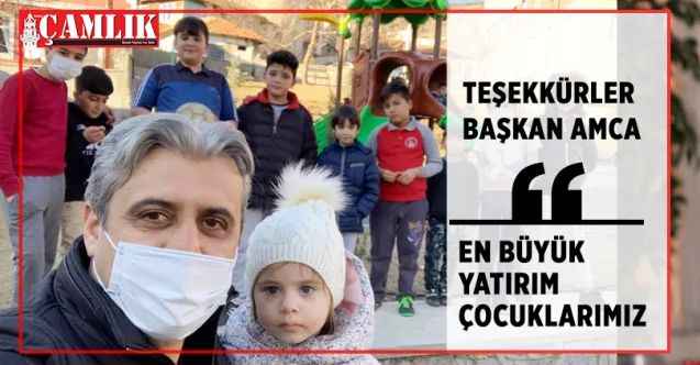 Teşekkürler Başkan Amca... Belediye Başkanı Celal Köse: En Büyük Yatırım Çocuklarımız...