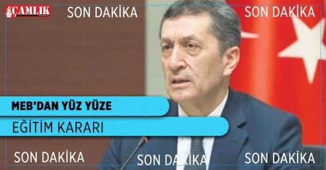 Bakan Selçuk'tan yüz yüze eğitim kararı