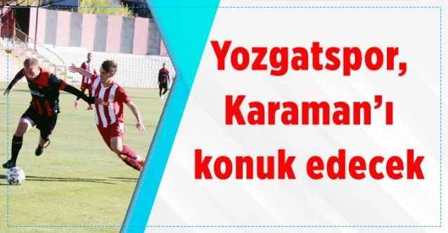 Yozgatspor, Karaman’ı konuk edecek