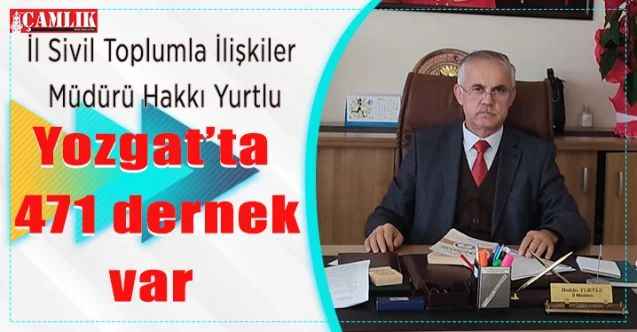 Yozgat’ta 471 dernek var