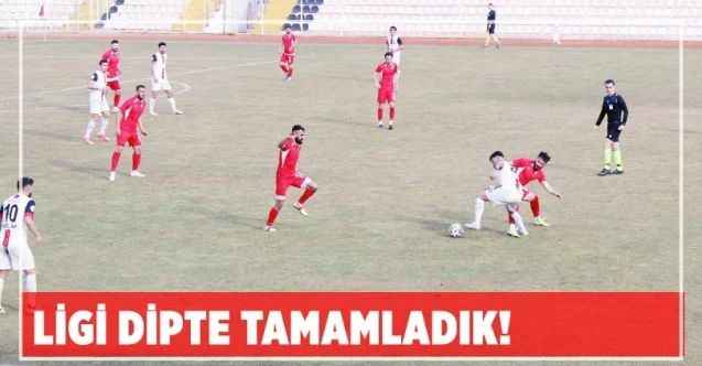 Ligi dipte tamamladık!