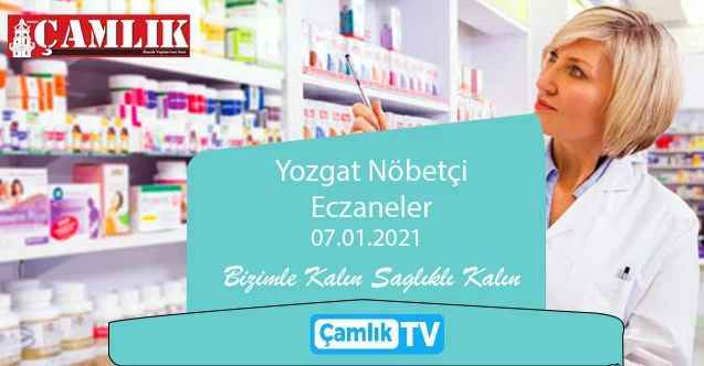 07 Ocak 2021 Perşembe günü Yozgat ve ilçelerinde hangi eczaneler nöbetçi?