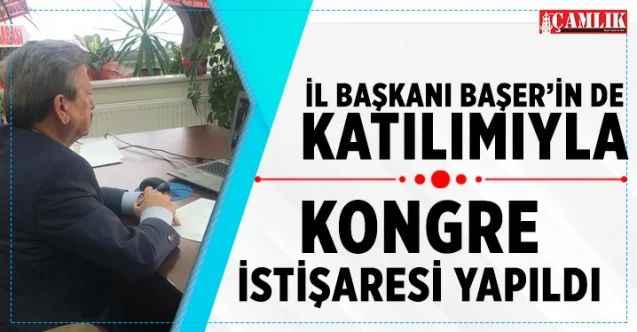 İl Başkanı Başer'in de katılımıyla kongre istişaresi yapıldı