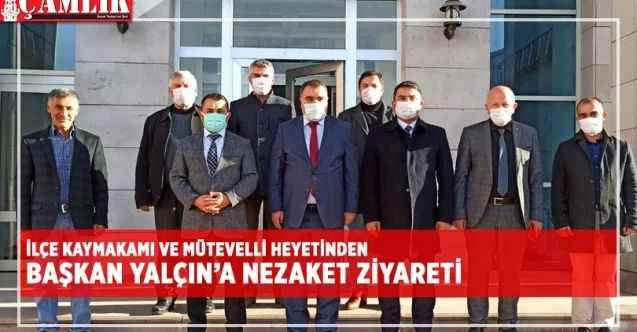 Başkan Yalçın'a İlçe Kaymakamı Mustafa Demir ve mütevelli heyetinden ziyaret