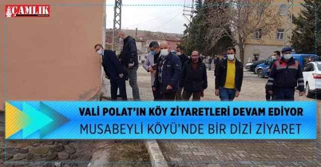 Vali Polat Musabeyli Köyü'nde bir dizi ziyaretlerde bulundu
