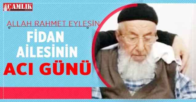 Fidan Ailesi'nin Acı Günü... Mahmut Fidan Hak'ka Yürüdü