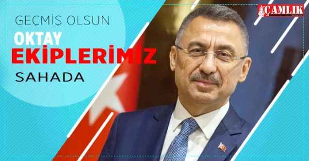 Cumhurbaşkanı Yardımcısı Fuat Oktay'dan Deprem Açıklaması: Ekiplerimiz Sahada