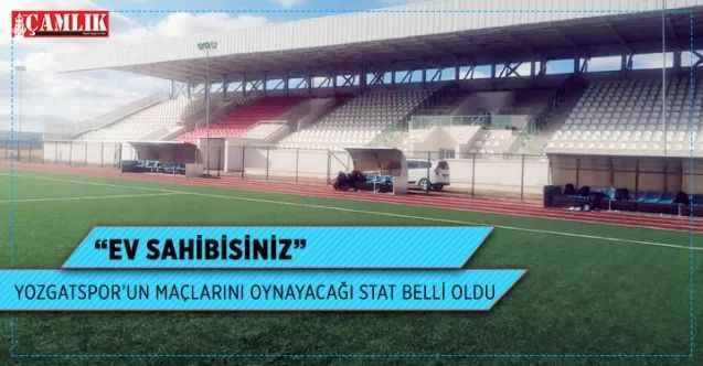Yozgatspor’un maçlarını oynayacağı stat belli oldu