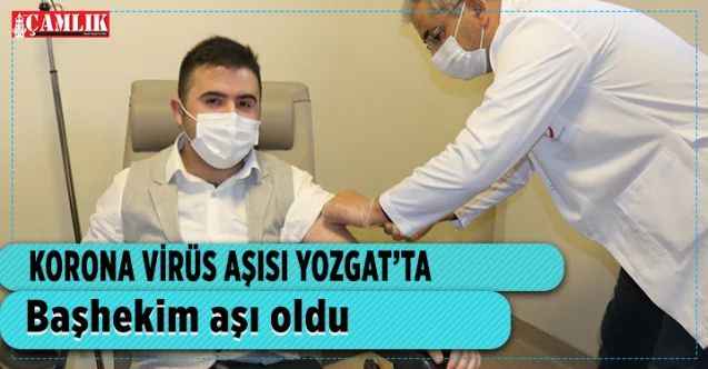 Korona virüs aşısı Yozgat’ta sağlık çalışanlarına uygulanmaya başladı