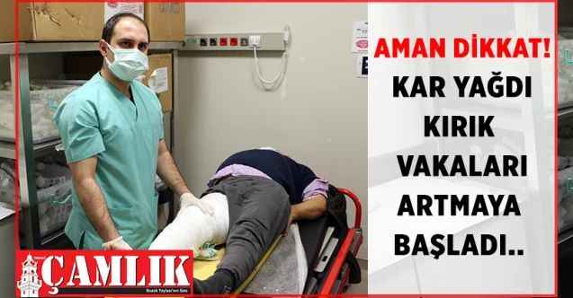 Yozgat'ta  Kar ve buzlanma nedeniyle düşmelere bağlı kırık ve çıkık vakaları arttı