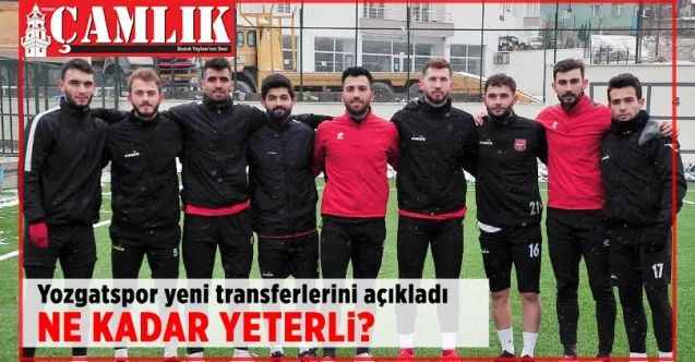 Yozgatspor yeni transferlerini açıkladı  Ne kadar yeterli?