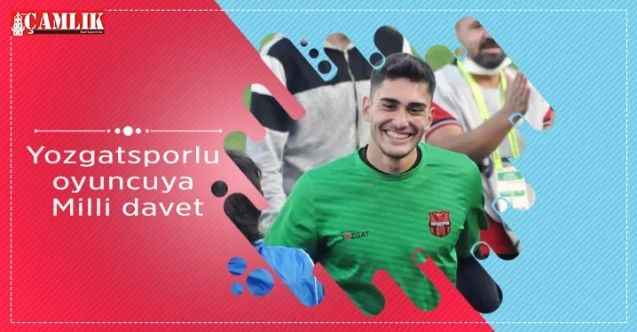 Yozgatsporlu oyuncuya Milli davet