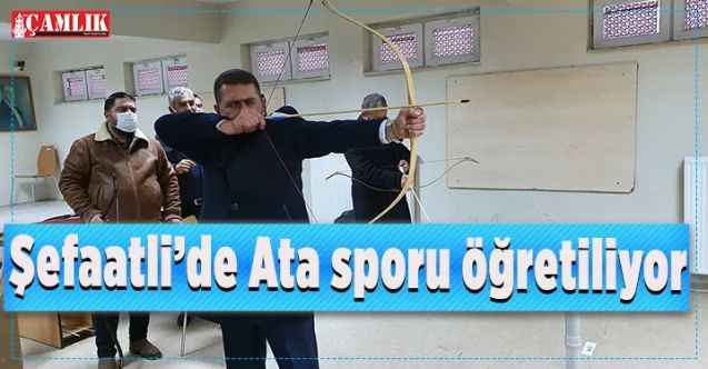 Şefaatli’de Ata sporu öğretiliyor