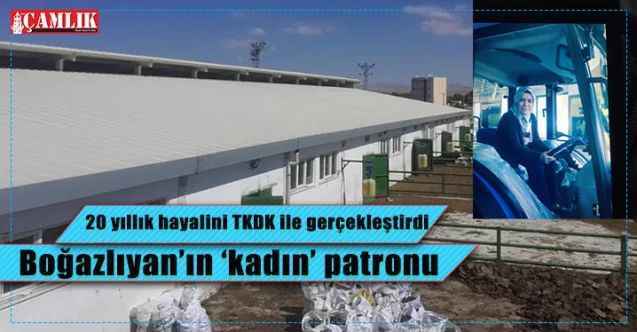 20 yıllık hayalini TKDK ile gerçekleştirdi :  BOĞAZLIYAN’IN  KADIN PATRONU