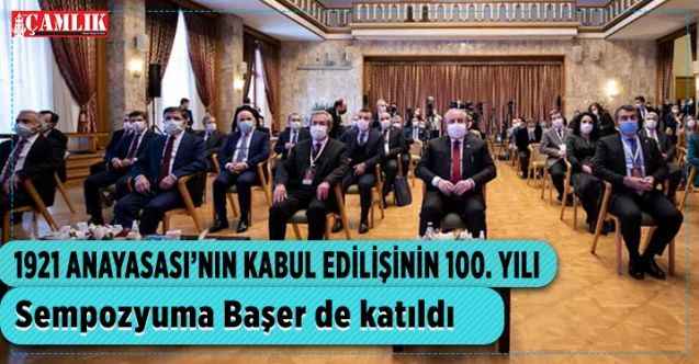1921 Anayasası’nın Kabul Edilişinin 100. Yılı Ulusal Sempozyumu düzenlendi