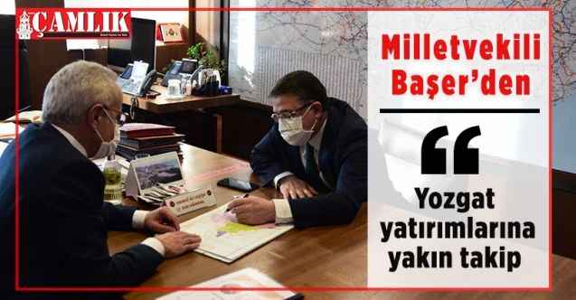 AK Parti Yozgat Milletvekili Yusuf Başer’den Yozgat yatırımlarına yakın takip