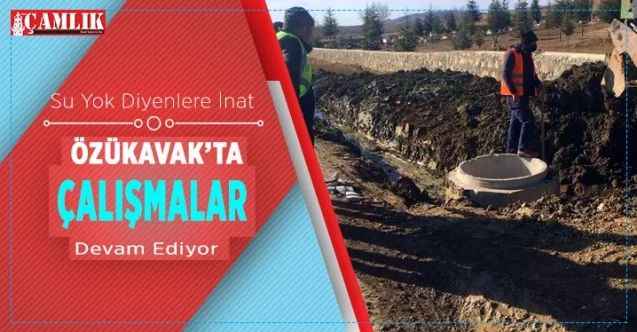 Su yok diyenlere inat Özükavak Belediyesi çalışmalara devam ediyor