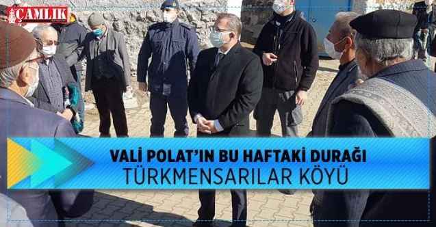 Vali Polat'ın bu haftaki durağı Türkmensarılar köyü
