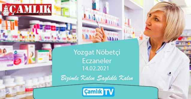 14 Şubat 2021 Pazar günü Yozgat ve ilçelerinde hangi eczaneler nöbetçi?