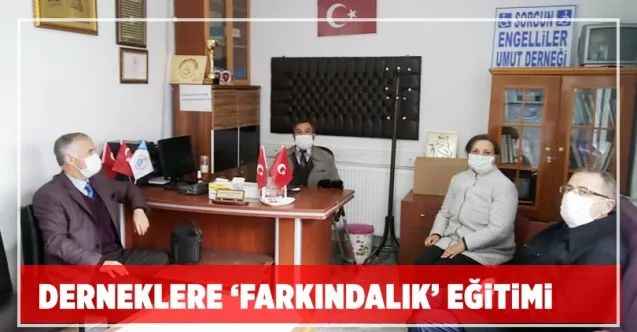 Derneklere ‘Farkındalık’ eğitimi