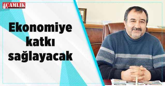 Şefaatli Ziraat Odası Başkanı Adnan Erdoğmuş: Ekonomiye katkı sağlayacak
