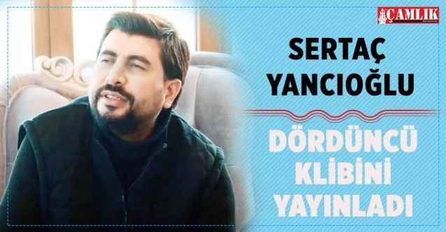 Sertaç Yancıoğlu dördüncü klibini yayınladı