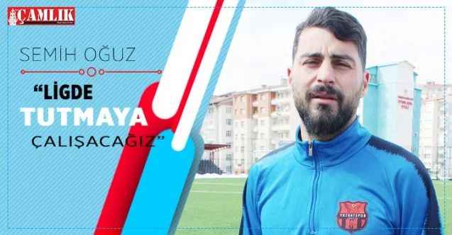Yozgatspor 1959 FK Kaptanı Semih Oğuz: “Ligde tutmaya çalışacağız”
