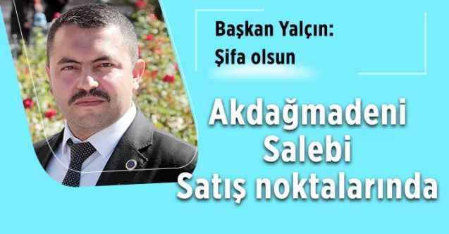 Akdağmadeni Salebi satış noktalarında