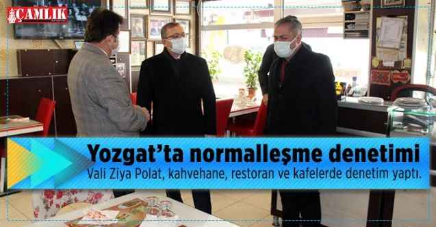 Yozgat’ta normalleşme denetimi