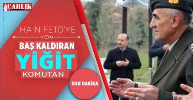 Hain FETÖ'ye Baş Kaldıran Yiğit Komutan... Yozgatlı Şehit Korgeneral Osman Erbaş Duruşu İle Yürekleri Kabartmıştı