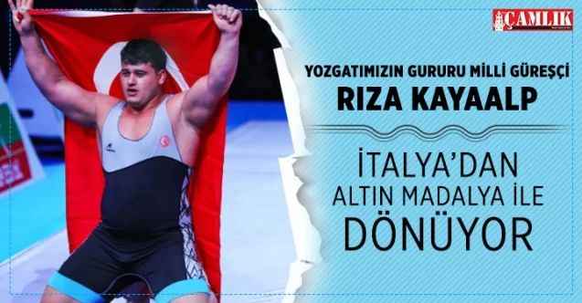 Milli Güreşçi Kayaalp İtalya'dan Altın Madalyayla dönüyor