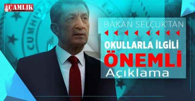 Bakan Selçuk'tan okullarla ilgili önemli açıklamalar