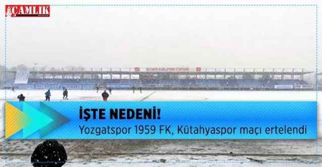 Yozgatspor 1959 FK, Kütahyaspor maçı ertelendi. İşte nedeni!