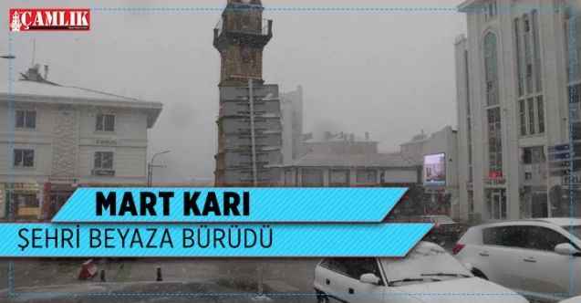 Yozgat'ta Mart karı şehri beyaza bürüdü