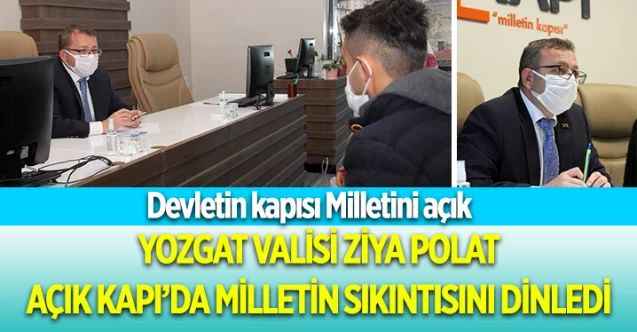Yozgat Valisi Zİya Polat, Açık Kapı'da vatandaşın sorunlarını dinledi