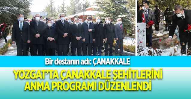 Yozgat’ta Çanakkale Şehitlerini anma programı düzenlendi
