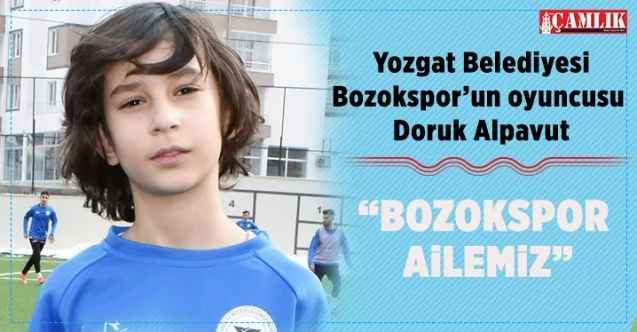 Yozgat Belediyesi Bozokspor’un oyuncusu Doruk Alpavut: “Bozokspor ailemiz”
