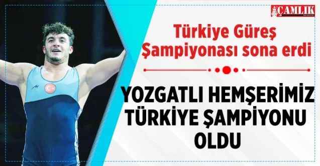 Yozgatlı Güreşçi Beytullah Kayışdağ Türkiye Şampiyonu oldu